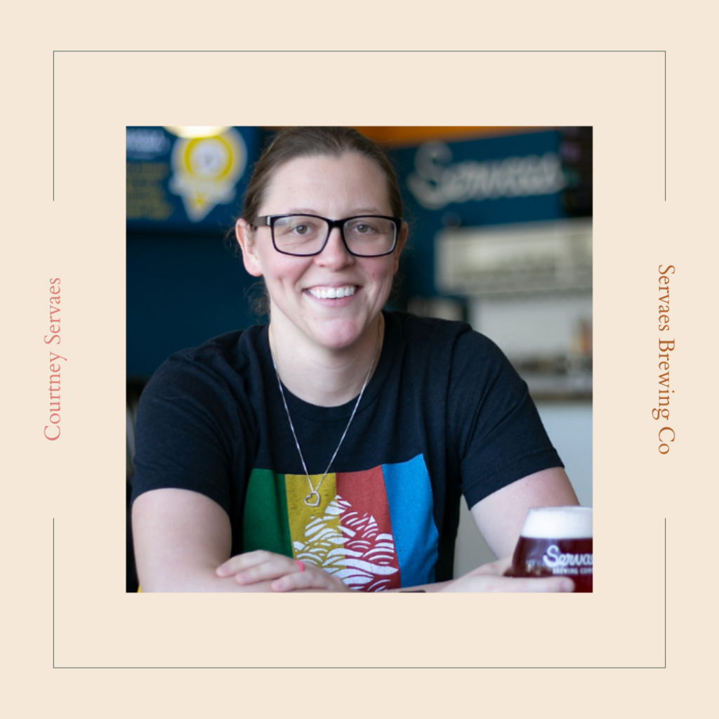 Courtney Servaes, owners and brewer  at Servaes Brewing Co